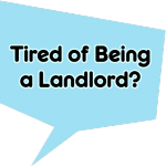 Tired of Being a Landlord?